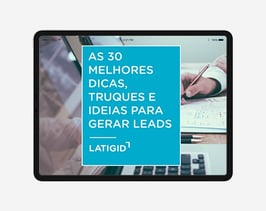 30 dicas, truques e ideias para gerar leads